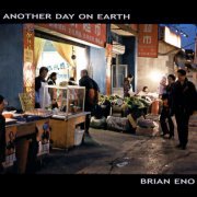 Brian Eno - Another Day on Earth (2005)