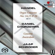 Daniel Chorzempa - Handel: Organ Concertos Nos. 14, 15 & 16 Vol. 4 (2004) [SACD]