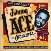 Johnny Ace and His Orchestra - The Duke Recordings 1952 - 1958 (2023)