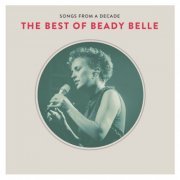 Beady Belle - Songs From A Decade: The Best Of Beady Belle (2015)