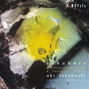 Aki Takahashi - Schubert: 3 Klavierstucke D.946 & Fantasie D.940 (2017)