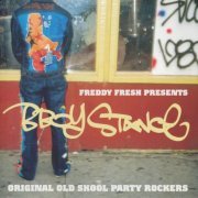 Freddy Fresh - B-Boy Stance (Original Old Skool Party Rockers) (2002)