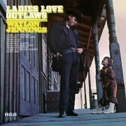 Waylon Jennings - Ladies Love Outlaws (1972) [Hi-Res]