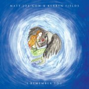 Matt Joe Gow and Kerryn Fields - I Remember You (2024)