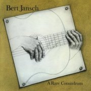 Bert Jansch - A Rare Conundrum (1977 Remaster) (2009) CD-Rip