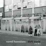 Normil Hawaiians - Dark World (79-81) (2021) Hi Res
