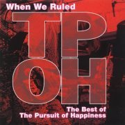 The Pursuit of Happiness - When We Ruled: The Best Of The Pursuit Of Happiness (2005)