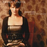 Shawn Colvin - Polaroids: Greatest Hits (2004)