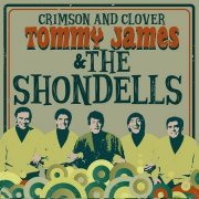 Tommy James & The Shondells - Crimson and Clover (2017)