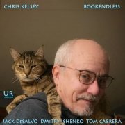 Chris Kelsey - Bookendless (2022) Hi Res