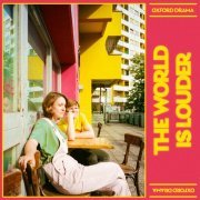 Oxford Drama - The World Is Louder (2024) Hi Res