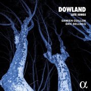 Damien Guillon & Eric Bellocq - Dowland: Lute Songs (2011)