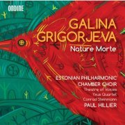 Paul Hillier & Estonian Philharmonic Chamber Choir - Galina Grigorjeva: Nature Morte (2016) [Hi-Res]