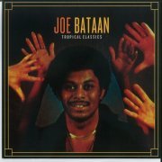 Joe Bataan - Tropical Classics: Joe Bataan (2013)