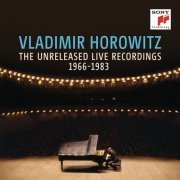 Vladimir Horowitz - The Unreleased Live Recordings 1966-1983 (2015)