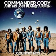 Commander Cody and His Lost Planet Airmen - Country Hits (2024)