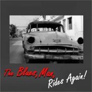 Mick Clarke - The Blues, Man, Rides Again! (2023)