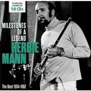 Herbie Mann - Milestones of a Legend - Herbie Mann, Vol. 1-10 (2016)