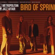 Metropolitan Jazz Affair - Bird Of Spring [24bit/44.1kHz] (2007) lossless