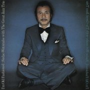 Sadao Watanabe & The Great Jazz Trio - I'm Old Fashioned (1976)