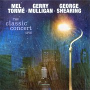 Mel Tormé, Gerry Mulligan, George Shearing – The Classic Concert Live (1982) FLAC