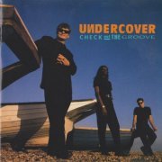 Undercover - Check Out The Groove (1992)