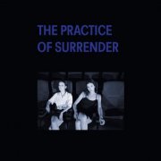 Orphan Ann - The Practice Of Surrender (2019)