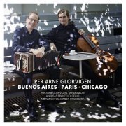 Per Arne Glorvigen & Andreas Brantelid - Buenos Aires · Paris · Chicago (2019) [Hi-Res]