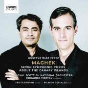 Royal Scottish National Orchestra & Eduardo Portal - Maghek: Seven Symphonic Poems about the Canary Islands (2020) [CD-Rip]