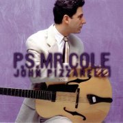 John Pizzarelli - P.S. Mr. Cole (1999)