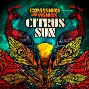 Citrus Sun - Expansions And Visions (2020) lossless