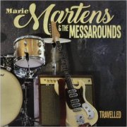Marie Martens & The Messarounds - Travelled (2019)