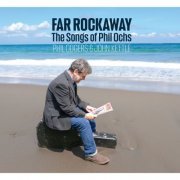Phil Odgers & John Kettle - Far Rockaway - The Songs Of Phil Ochs (2024)
