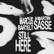 Marcus Bartelt & Martin Sasse - Still Here (2022) Hi Res