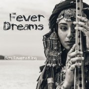 Ben Tavera King - Fever Dreams (2020)