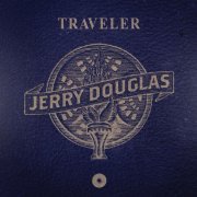 Jerry Douglas - Traveler (2012)