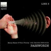 Henry Kaiser, Paul Plimley, Danielle DeGruttola - Passwords (1999)