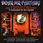 VA - Dear Mr Fantasy (Featuring Music Of Jim Capaldi & Traffic): A Celebration For Jim Capaldi (2007)