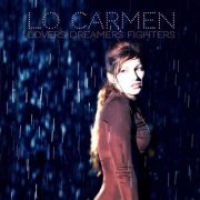 Lo Carmen - Lovers Dreamers Fighters (2017)