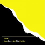 John Foxx & The Maths - Howl (2020)