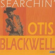 Otis Blackwell - Searchin' (2000)
