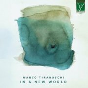 Marco Tiraboschi - Marco Tiraboschi: In a new world (2024)