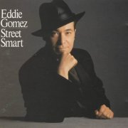 Eddie Gomez - Street Smart (1989) 320 kbps