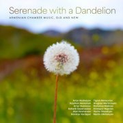 Phil O’Connor, Movses Pogossian, Ela Kodžas, Damon Zavala - Serenade with a Dandelion: Armenian Chamber Music, Old and New (2024) [Hi-Res]