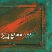 John Eliot Gardiner - Brahms: Symphony No. 3 (2009) CD-Rip