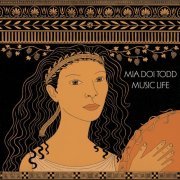 Mia Doi Todd - Music Life (2021) [Hi-Res]