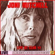 Joni Mitchell - Joni Mitchell - Live at Club 47 (Live) (2019)