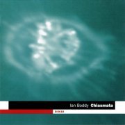 Ian Boddy - Chiasmata (DiN16) (2004) [CD-Rip]