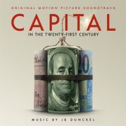 Jb Dunckel - Capital in the Twenty-First Century (Original Motion Picture Soundtrack) (2020) [Hi-Res]
