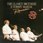 The Clancy Brothers and Tommy Makem - Reunion (Live - Remastered) (1984/2022)